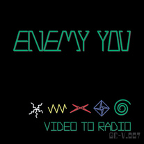 Enemy You - Video to Radio 7"