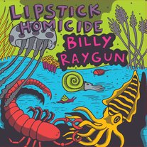Lipstick Homicide/Billy Ray Gun Split LP (Green Vinyl)