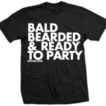 BALD BEARDED & READY TO PARTY