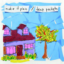 Make It Plain / Deep Pockets 7"