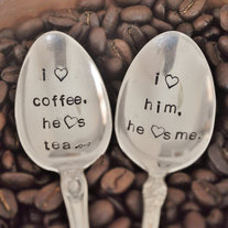 I love Coffee, He Loves Tea...I love him, He loves Me (TM)- Hand Stamped Vintage Coffee Spoons for COFFEE LOVERS