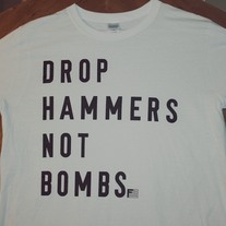 Drop Hammers Not Bombs (White)