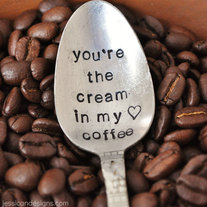 You're The Cream in My Coffee (TM) - Hand Stamped Vintage Coffee Spoon for Coffee Lovers this Valentine's Day
