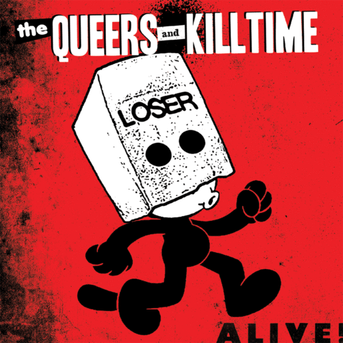 THE QUEERS / KILLTIME "Alive" EP 7" (w/ Download Card)