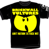 BRICKWALL VULTURES "Ain't Nuthin Ta Fuck Wit" T-Shirt