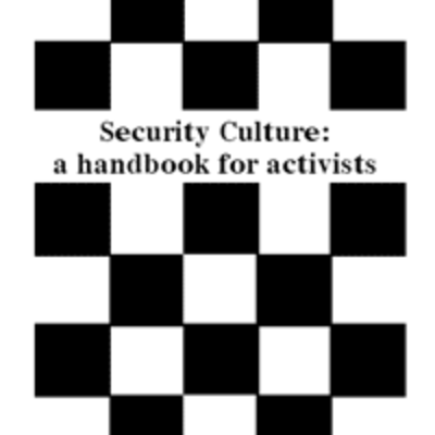 Security culture: a handbook for activists