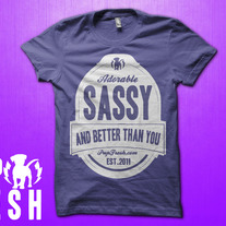"Adorable, Sassy, and Better Than You" Purple T-Shirt