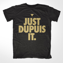 Just Dupuis It Tee
