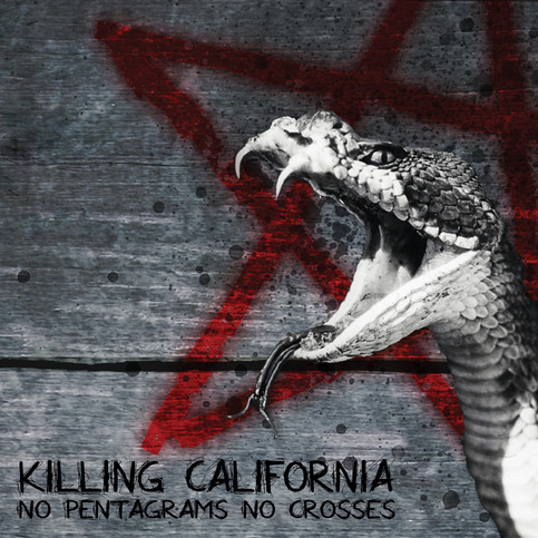 KILLING CALIFORNIA - No Pentagrams No Crosses (cd)