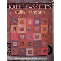 Kaffe Fassett's Quilts in the Sun (20 Designs from Rowan for Patchwork and Quilting)