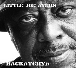 Little Joe Ayers "Backatchya" 