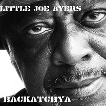 Little Joe Ayers "Backatchya" 